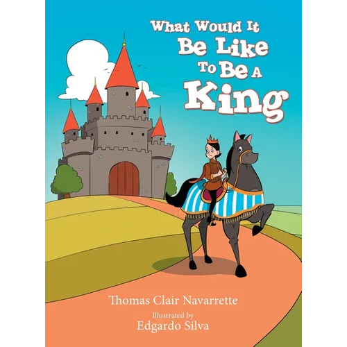 What Would It Be Like to Be a King