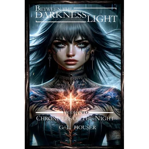 Between The Darkness And The Light Chronicles Of The Night Boo Two: Chronicles Of The Night Book Book Two