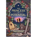 The Princess of Potential: A Humorous Romantic Fantasy