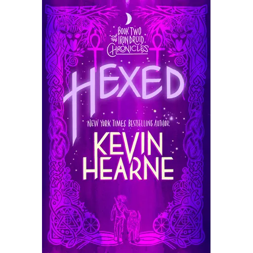 Hexed: Book Two of the Iron Druid Chronicles