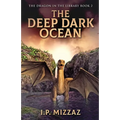 The Deep Dark Ocean
