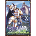 Skeleton Knight in Another World (Manga) Vol. 10