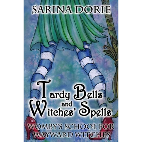 Tardy Bells and Witches' Spells: A Cozy Witch Mystery