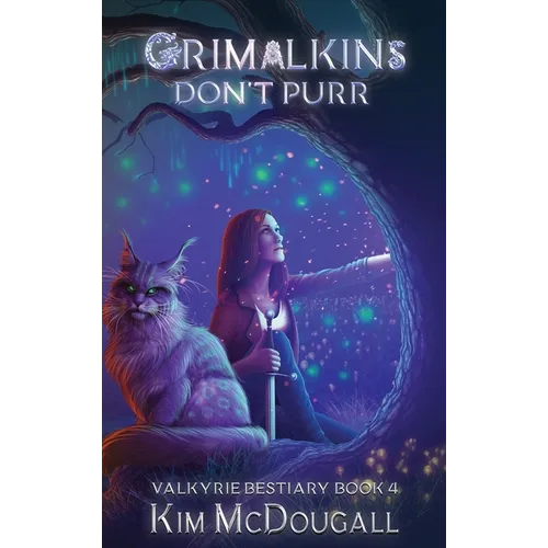 Grimalkins Don't Purr