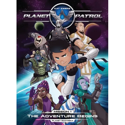Planet Patrol, Mission 1, Planet Ecotreka, The Adventure Begins: The Adventure Begins
