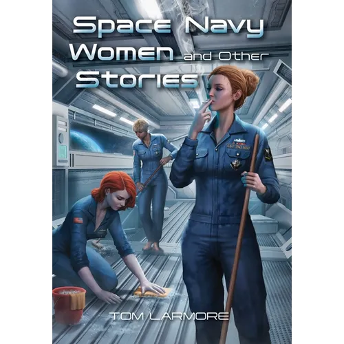 Space Navy Women and Other Stories