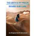 The Earth is My Prison