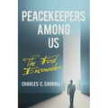 Peacekeepers Among Us: The First Encounter