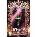 Izzy Hoffman is Not a Witch