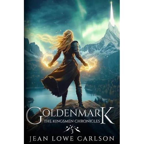 Goldenmark (The Kingsmen Chronicles #3): An Epic Fantasy Adventure