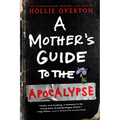 A Mother's Guide to the Apocalypse