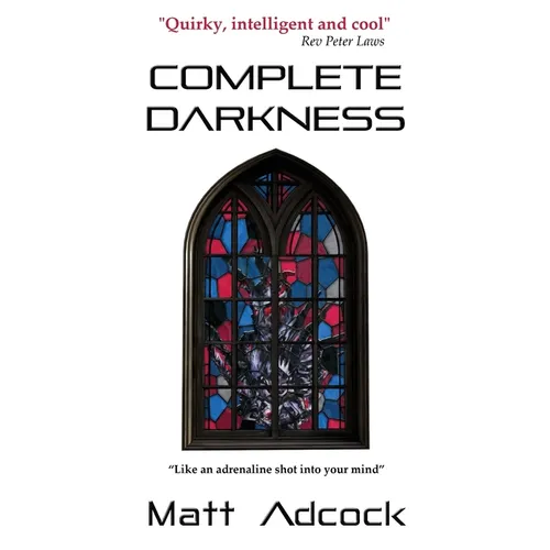 Complete Darkness: A Darkmatters Novel