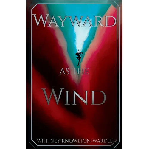 Wayward as the Wind