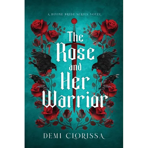 The Rose and Her Warrior