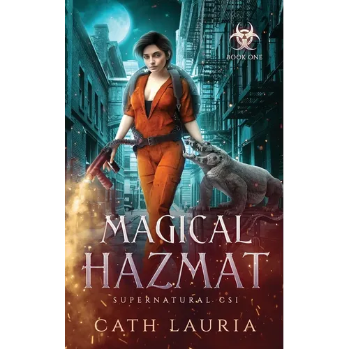 Magical Hazmat: Supernatural CSI: Book One