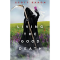 Living the Good Death