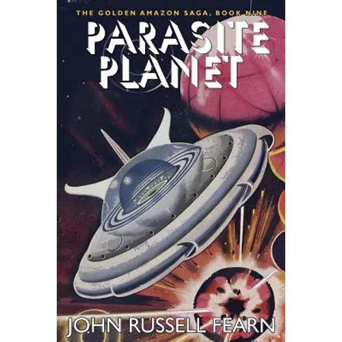 Parasite Planet: The Golden Amazon Saga, Book Nine