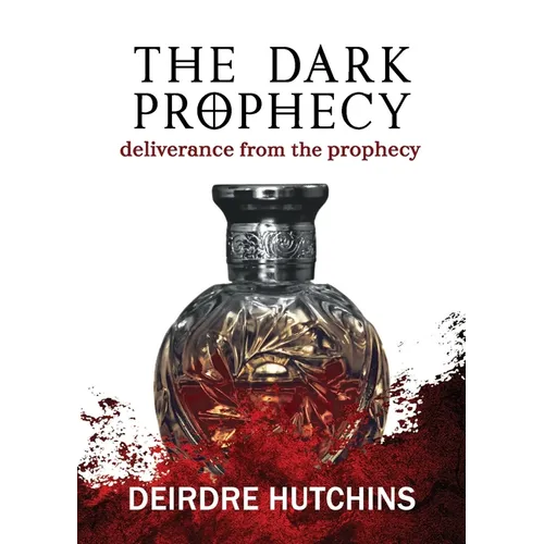 The Dark Prophecy Book 3: Deliverance from the Prophecy