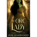 His Orc Lady: A Monster Fantasy Romance