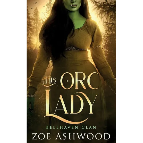 His Orc Lady: A Monster Fantasy Romance