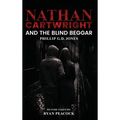 Nathan Cartwright and The Blind Beggar