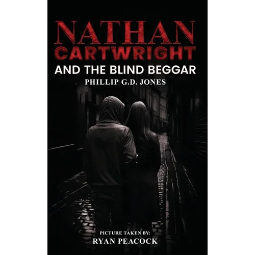 Nathan Cartwright and The Blind Beggar