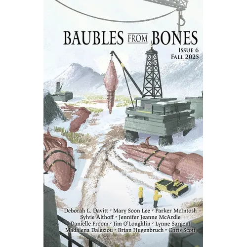 Baubles From Bones: Issue 6
