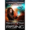 Shadow Rising (Shadowed Space Book 2)
