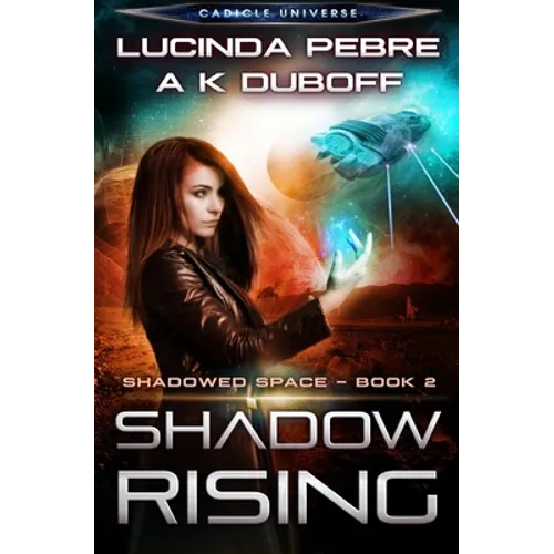 Shadow Rising (Shadowed Space Book 2)