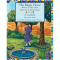The Magic Horse / A csodaló: Bilingual English-Hungarian Edition / Kétnyelvű angol-magyar kiadás