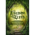 The Kingdom of the Elves: Astonishing Adventures Around the World (Best Children's Classics, Illustrated)