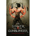 The Sinner and the Gunslinger: A Sinner Sisterhood Novel