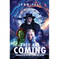 They Are Coming: Chronicle of the Man from the Future