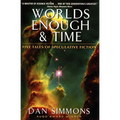 Worlds Enough & Time: Five Tales of Speculative Fiction