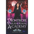 Montrose Paranormal Academy, Book 2: Crossing Nexis: A Young Adult Urban Fantasy Academy Novel