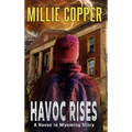 Havoc Rises: A Havoc in Wyoming Story America's New Apocalypse