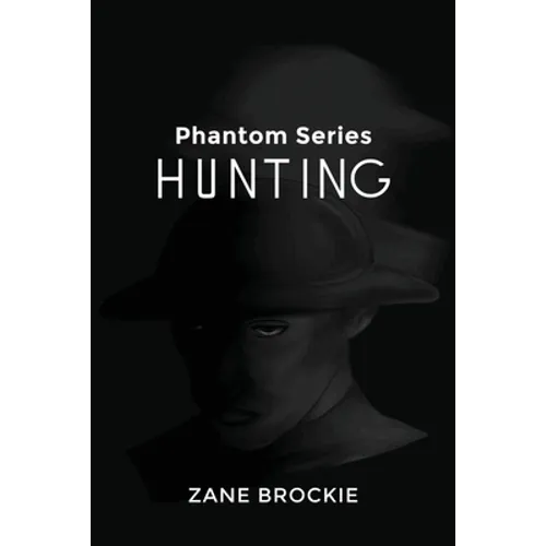 Phantom Series: Hunting