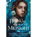 Bring Me Your Midnight