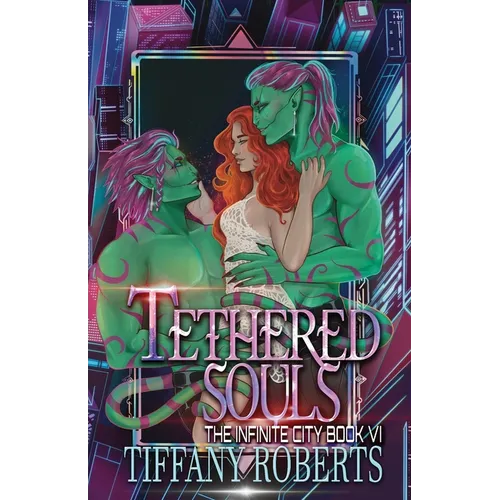 Tethered Souls (The Infinite City #6)