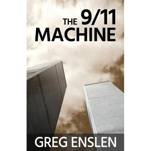 The 9/11 Machine