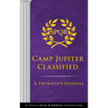The Trials of Apollo: Camp Jupiter Classified-An Official Rick Riordan Companion Book: A Probatio's Journal