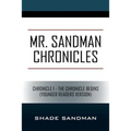 Mr. Sandman Chronicles: Chronicle 1 - The Chronicle Begins (Younger Readers Version)