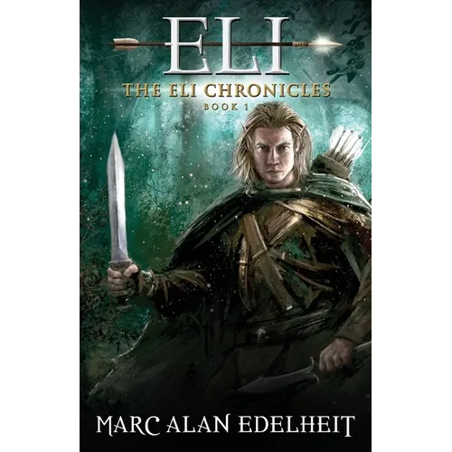 Eli: A Fantasy Epic Adventure