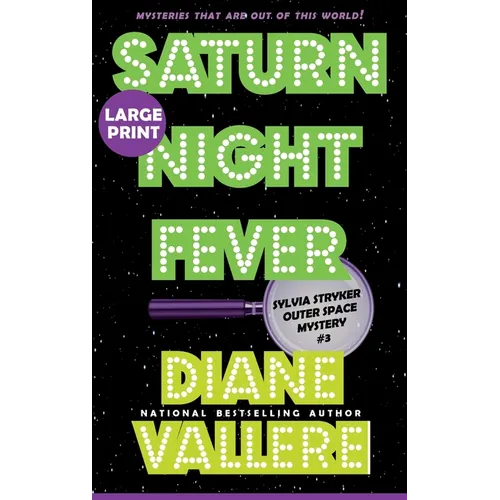 Saturn Night Fever (Large Print): A Sylvia Stryker Space Case Mystery