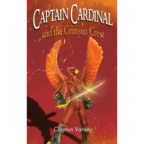 Captain Cardinal and the Crimson Crest