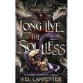 Long Live the Soulless
