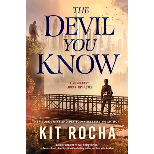 The Devil You Know: A Mercenary Librarians Novel