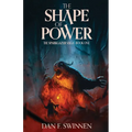 The Shape of Power: An epic fantasy adventure