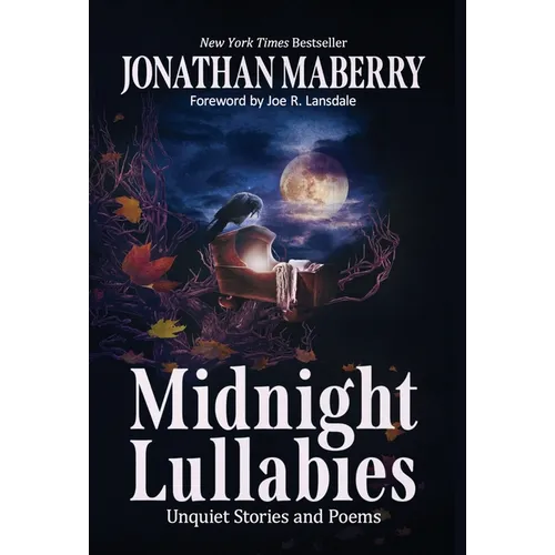 Midnight Lullabies: Unquiet Stories and Poems