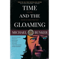 Time and the Gloaming: 7 Time Travel Stories